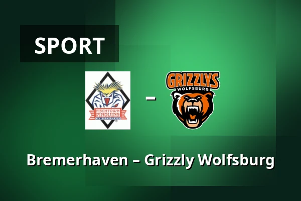 Bremerhaven – Grizzly Wolfsburg — Bremerhaven