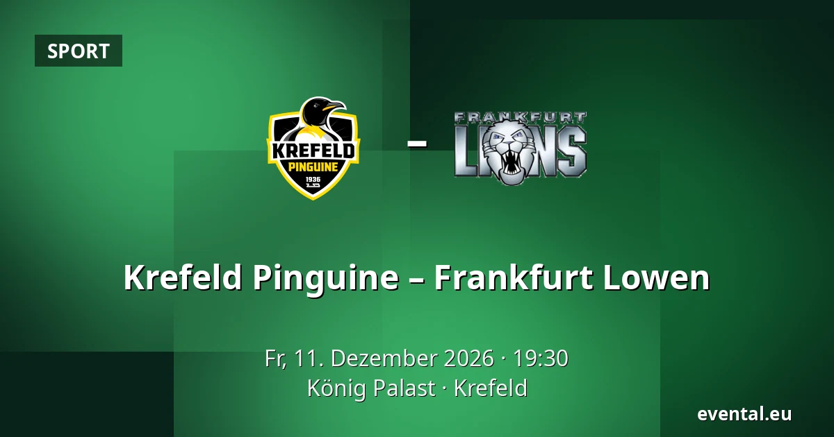 Krefeld Pinguine – Frankfurt Lowen — König Palast, Krefeld