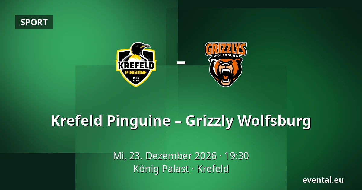Krefeld Pinguine – Grizzly Wolfsburg — König Palast, Krefeld