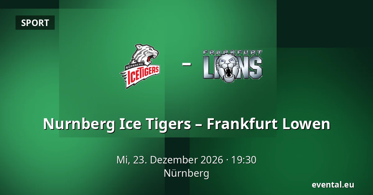 Nurnberg Ice Tigers – Frankfurt Lowen — Nürnberg