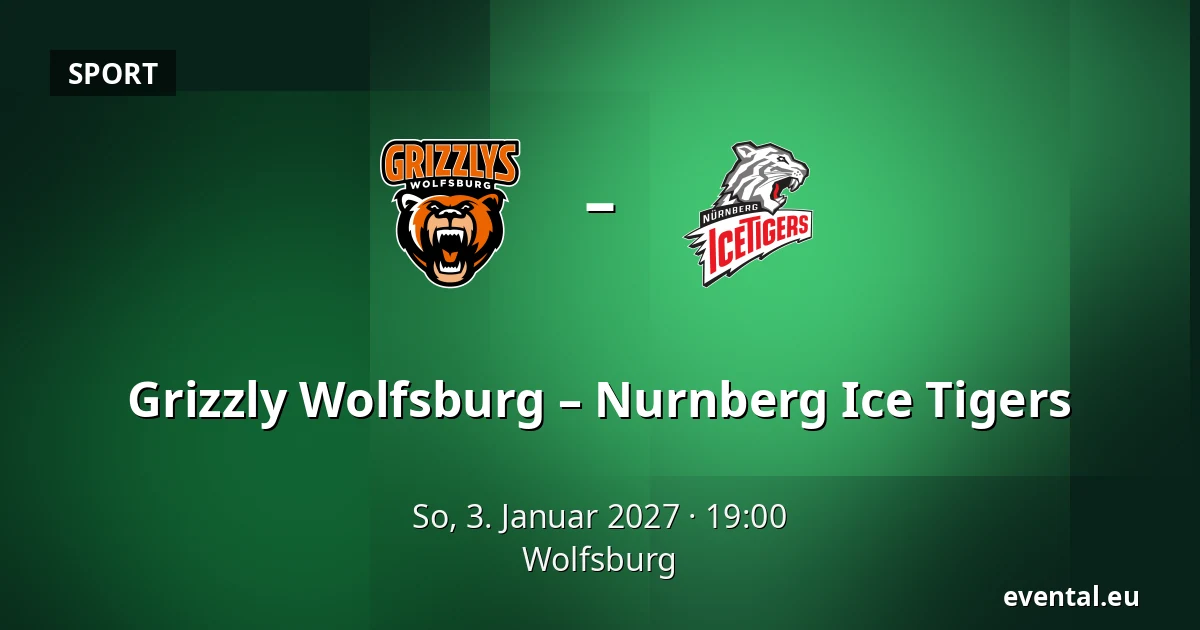Grizzly Wolfsburg – Nurnberg Ice Tigers — Wolfsburg