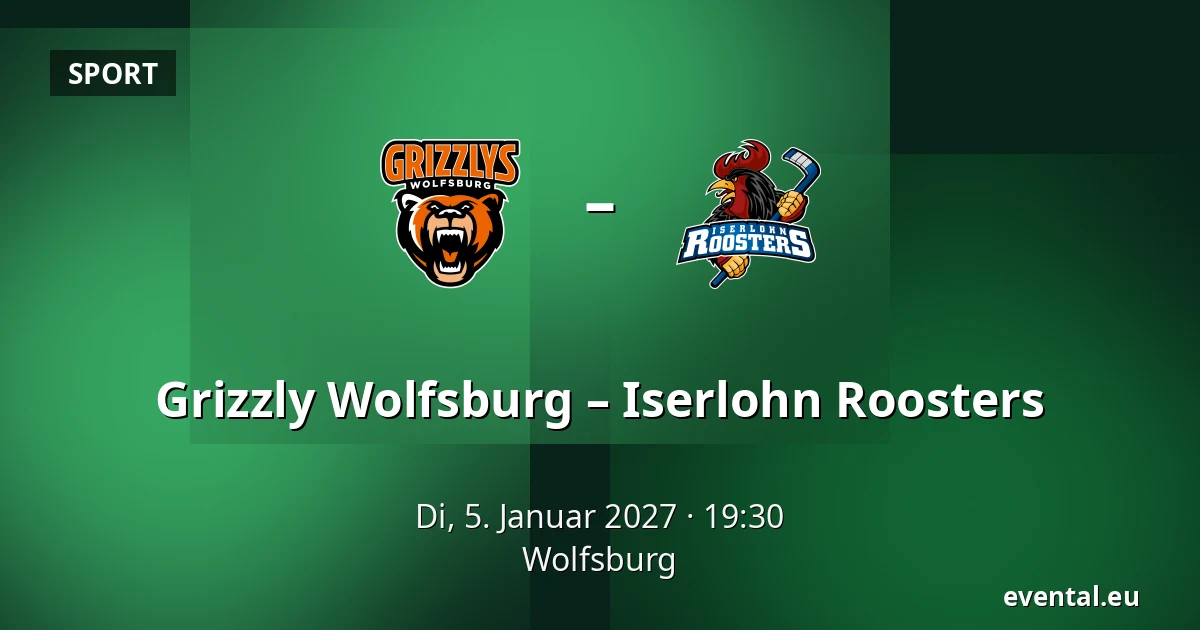 Grizzly Wolfsburg – Iserlohn Roosters — Wolfsburg