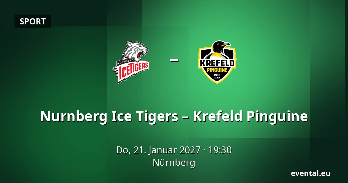 Nurnberg Ice Tigers – Krefeld Pinguine — Nürnberg