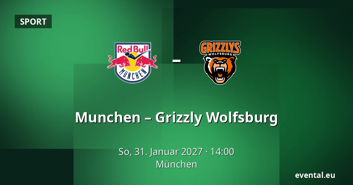 Munchen – Grizzly Wolfsburg — München