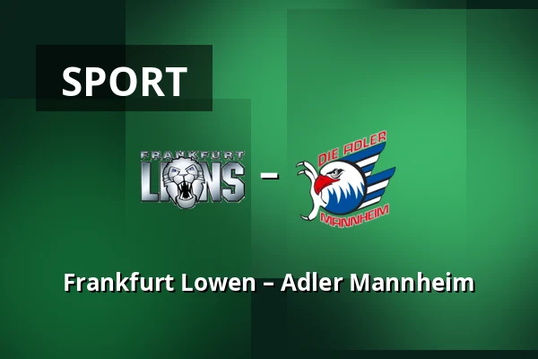 Frankfurt Lowen – Adler Mannheim — Frankfurt