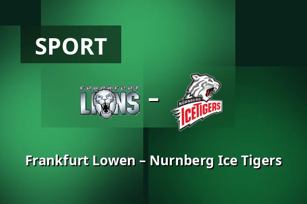 Frankfurt Lowen – Nurnberg Ice Tigers — Frankfurt