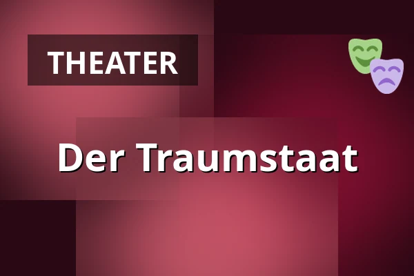 Der Traumstaat — Wrocławski Teatr Współczesny, Breslau