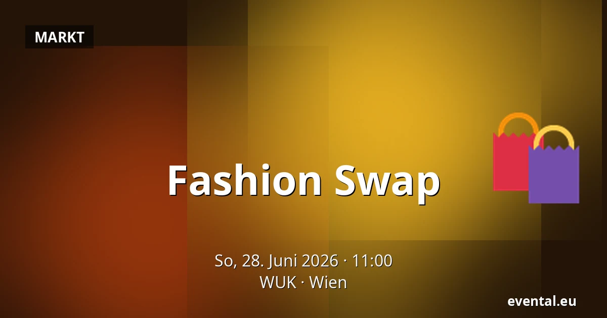 Fashion Swap — WUK, Wien