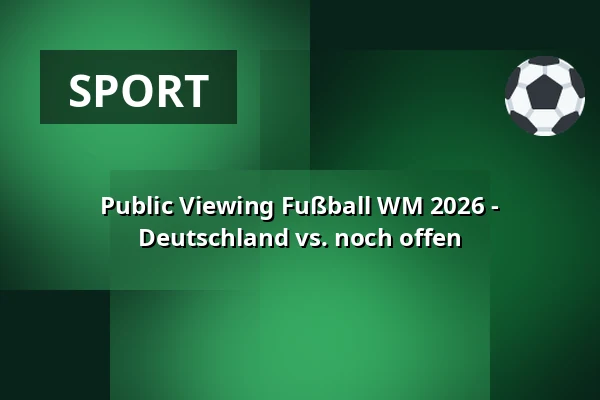 Public Viewing Fußball WM 2026 - Deutschland vs. noch offen — Hallenbad - Kultur am Schachtweg, Wolfsburg