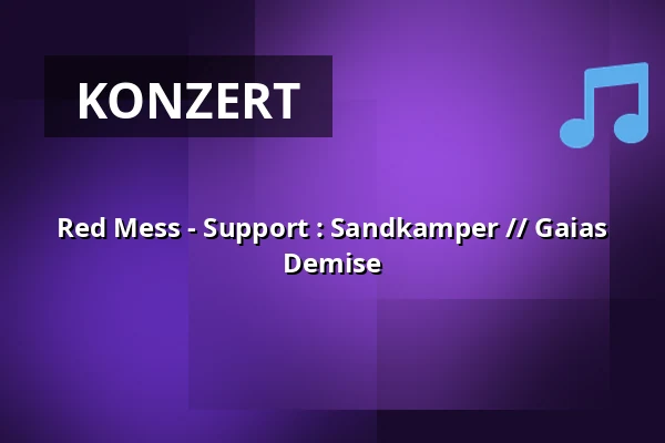 Red Mess - Support : Sandkamper // Gaias Demise — Hallenbad - Kultur am Schachtweg, Wolfsburg