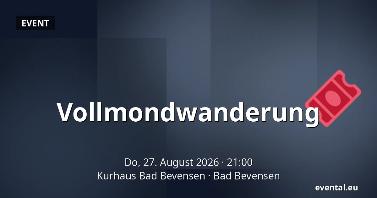 Vollmondwanderung — Kurhaus Bad Bevensen, Bad Bevensen
