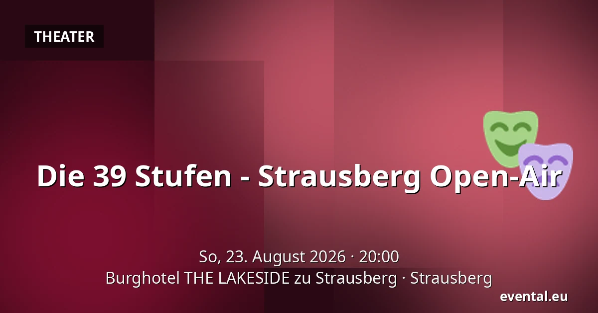 Die 39 Stufen - Strausberg Open-Air — Burghotel THE LAKESIDE zu Strausberg, Strausberg