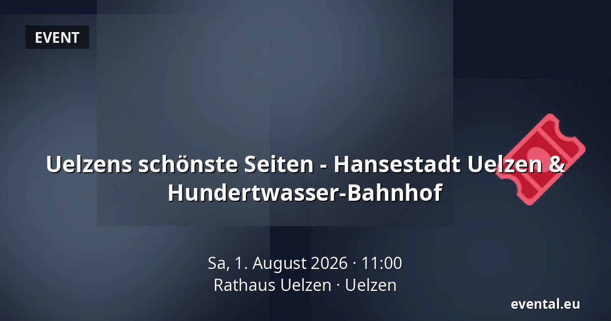 Uelzens schönste Seiten - Hansestadt Uelzen & Hundertwasser-Bahnhof — Rathaus Uelzen, Uelzen