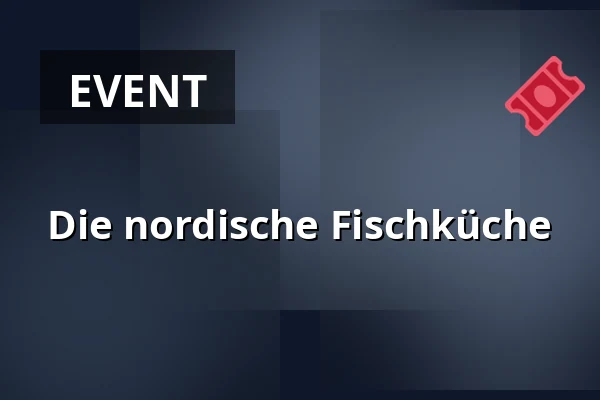Die nordische Fischküche — Fischbahnhof, Bremerhaven
