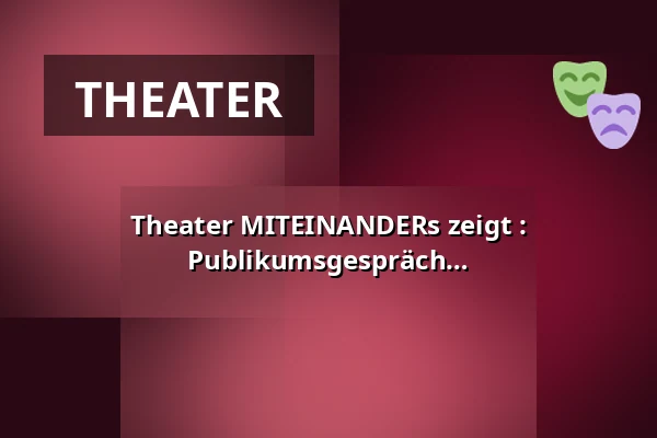 Theater MITEINANDERs zeigt : "Traumpartie" (10+) - im Anschluss Publikumsgespräch — T-Werk Potsdam, Potsdam