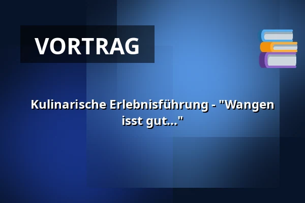 Kulinarische Erlebnisführung - "Wangen isst gut..." — Gästeamt, Wangen im Allgäu