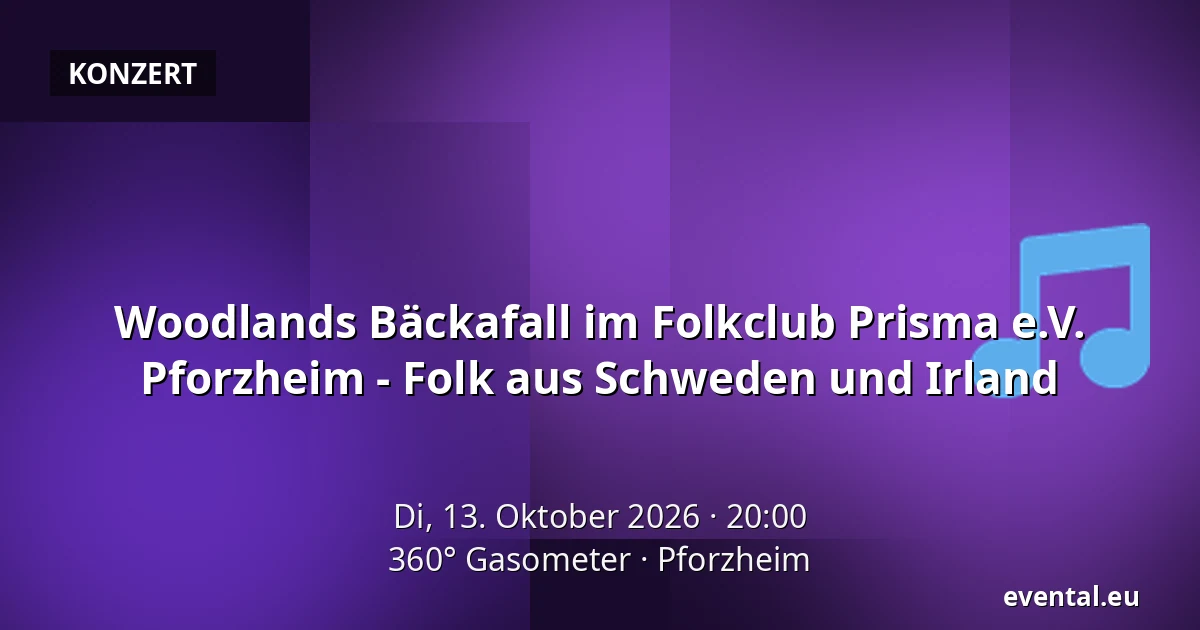 Woodlands Bäckafall im Folkclub Prisma e.V. Pforzheim - Folk aus Schweden und Irland — 360° Gasometer, Pforzheim