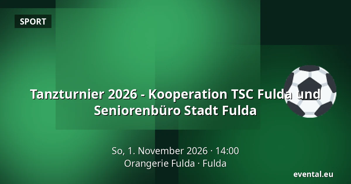 Tanzturnier 2026 - Kooperation TSC Fulda und Seniorenbüro Stadt Fulda — Orangerie Fulda, Fulda