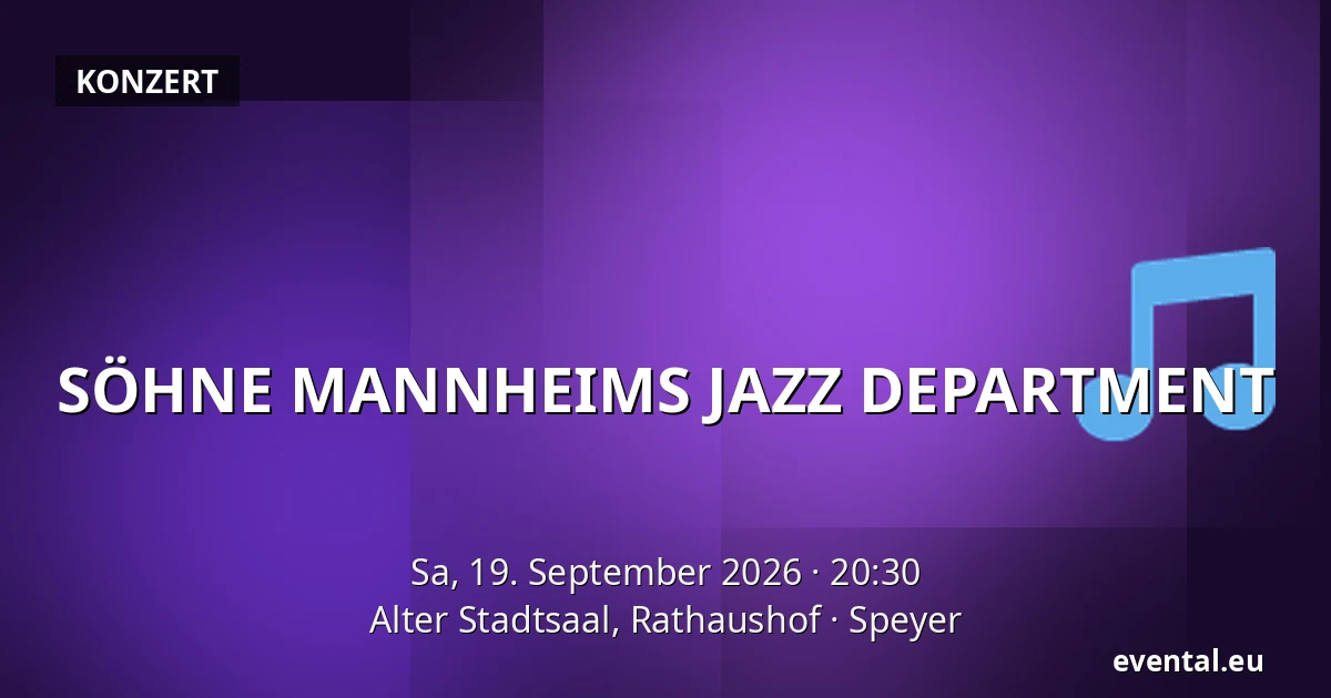 SÖHNE MANNHEIMS JAZZ DEPARTMENT — Alter Stadtsaal, Rathaushof, Speyer