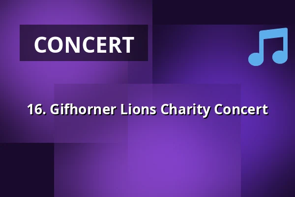 16. Gifhorner Lions Charity Concert — Stadthalle Gifhorn, Gifhorn