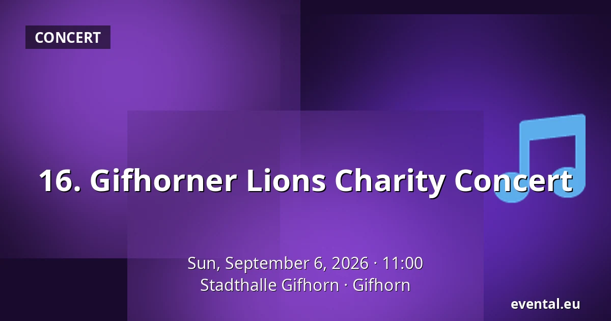 16. Gifhorner Lions Charity Concert — Stadthalle Gifhorn, Gifhorn