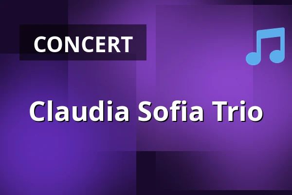 Claudia Sofia Trio — Kulturzentrum Franzis, Wetzlar