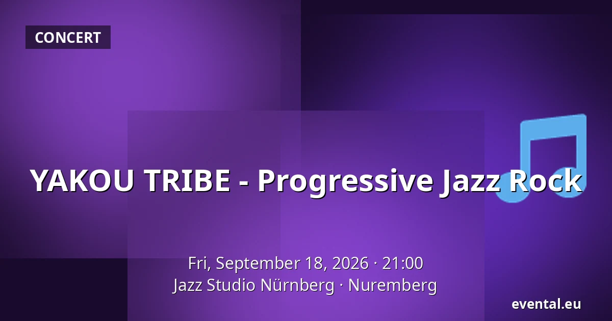 YAKOU TRIBE - Progressive Jazz Rock — Jazz Studio Nürnberg, Nuremberg