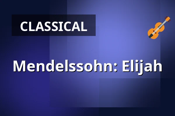 Mendelssohn: Elijah — Christuskirche Hannover, Hannover