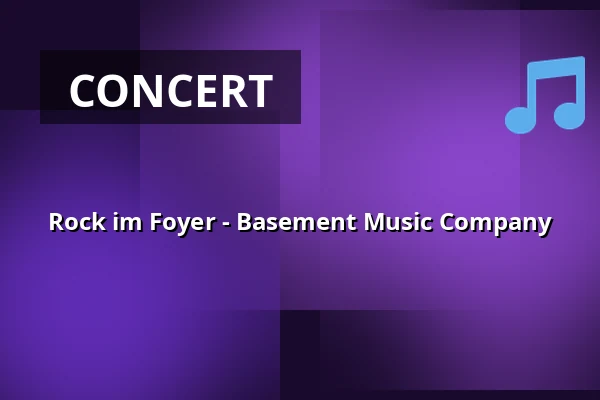 Rock im Foyer - Basement Music Company — Detmolder Sommertheater, Detmold