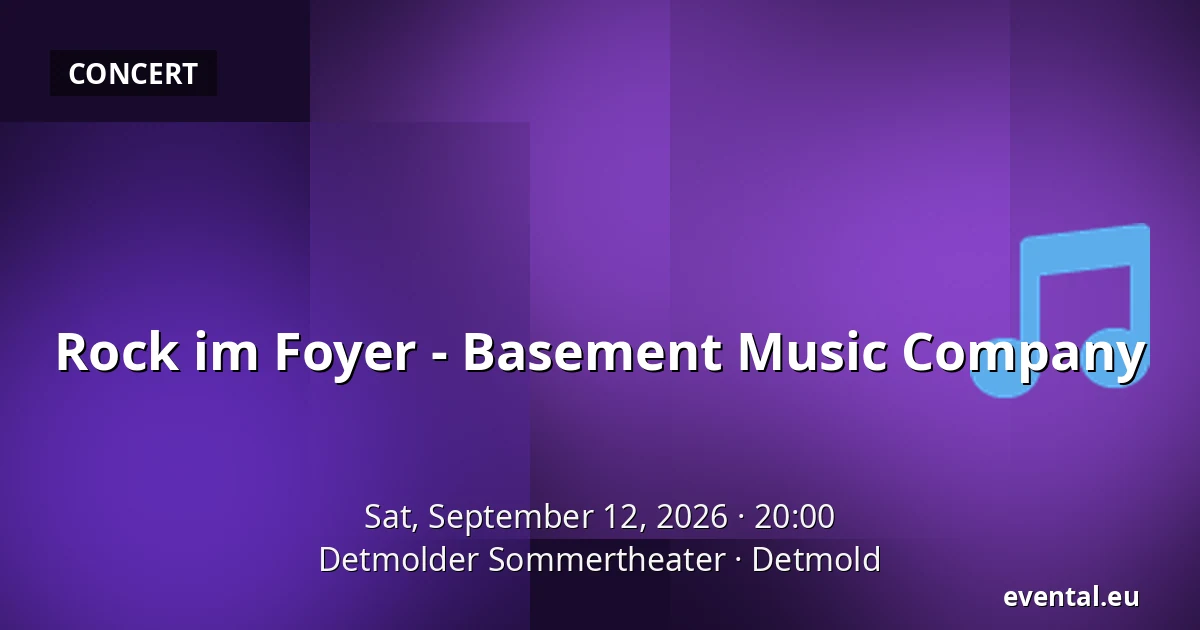 Rock im Foyer - Basement Music Company — Detmolder Sommertheater, Detmold
