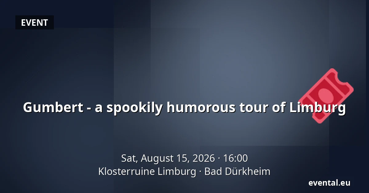 Gumbert - a spookily humorous tour of Limburg — Klosterruine Limburg, Bad Dürkheim