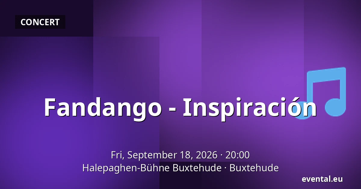 Fandango - Inspiración — Halepaghen-Bühne Buxtehude, Buxtehude