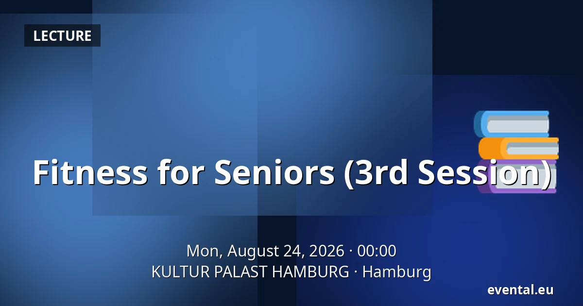 Fitness for Seniors (3rd Session) — KULTUR PALAST HAMBURG, Hamburg