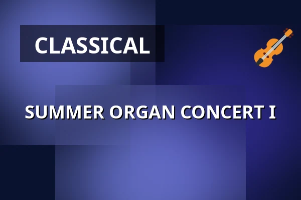SUMMER ORGAN CONCERT I — Altstädter Dreifaltigkeitskirche, Erlangen