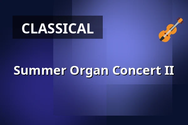 Summer Organ Concert II — Altstädter Dreifaltigkeitskirche, Erlangen