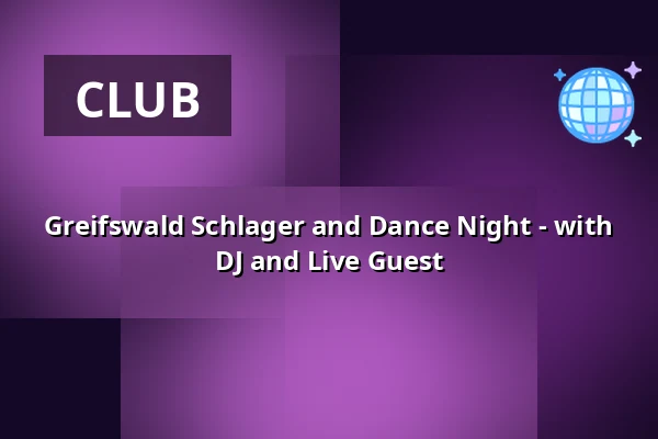 Greifswald Schlager and Dance Night - with DJ and Live Guest — Neue Mensa am Beitz-Platz, Greifswald