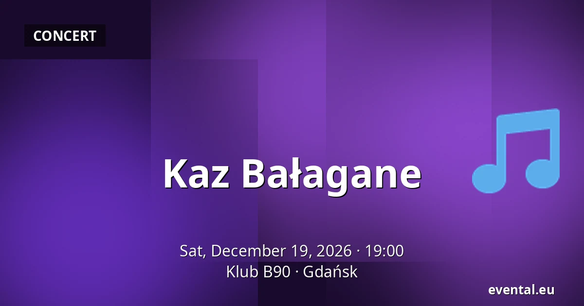 Kaz Bałagane — Klub B90, Gdańsk