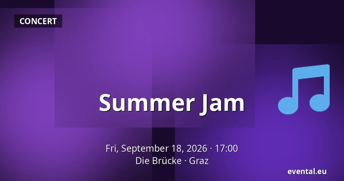 Summer Jam — Die Brücke, Graz