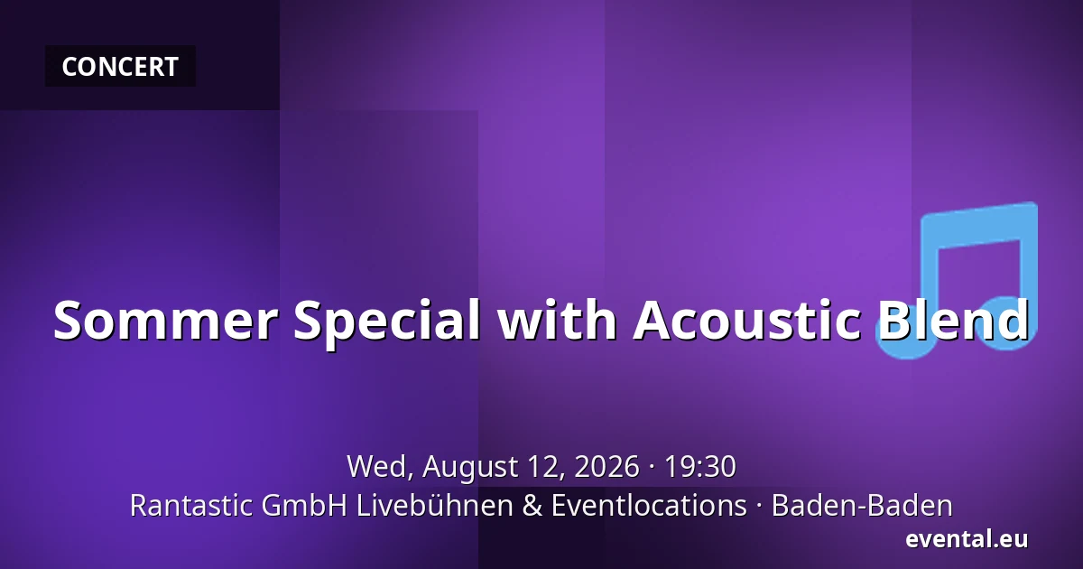 Sommer Special with Acoustic Blend — Rantastic GmbH Livebühnen & Eventlocations, Baden-Baden