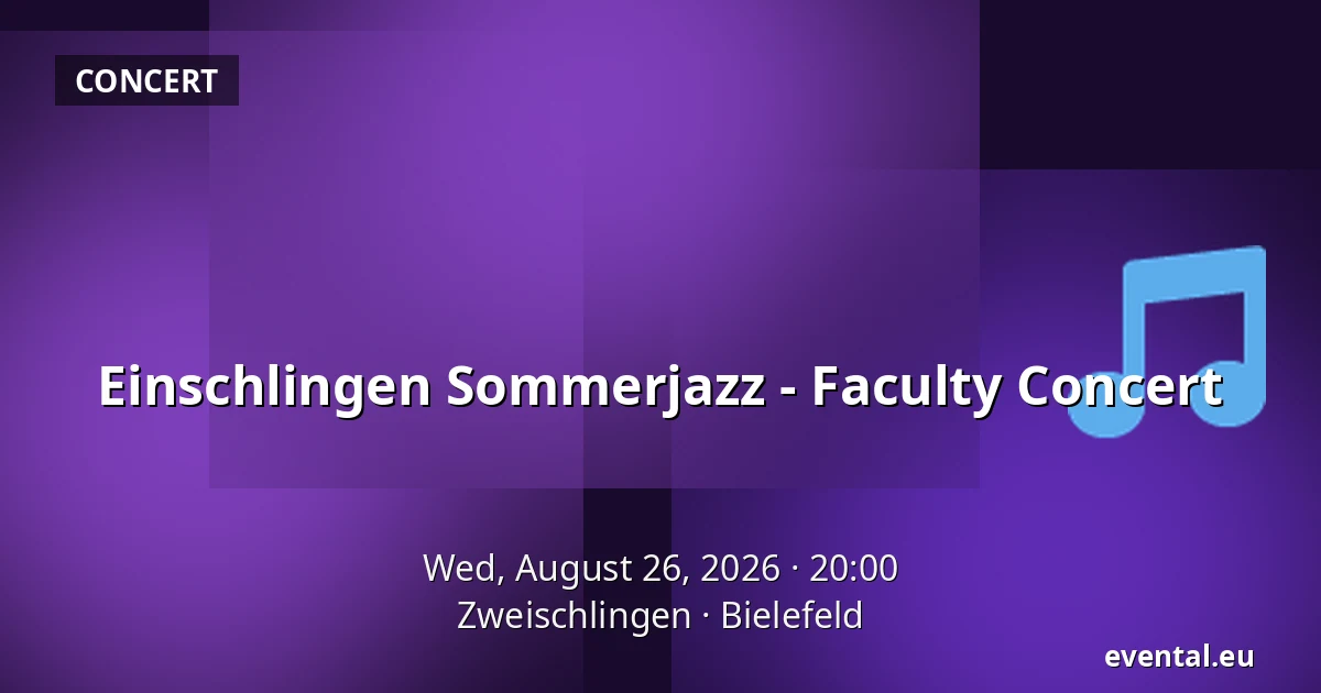 Einschlingen Sommerjazz - Faculty Concert — Zweischlingen, Bielefeld