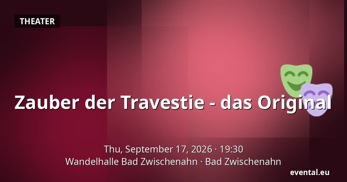 Zauber der Travestie - das Original — Wandelhalle Bad Zwischenahn, Bad Zwischenahn