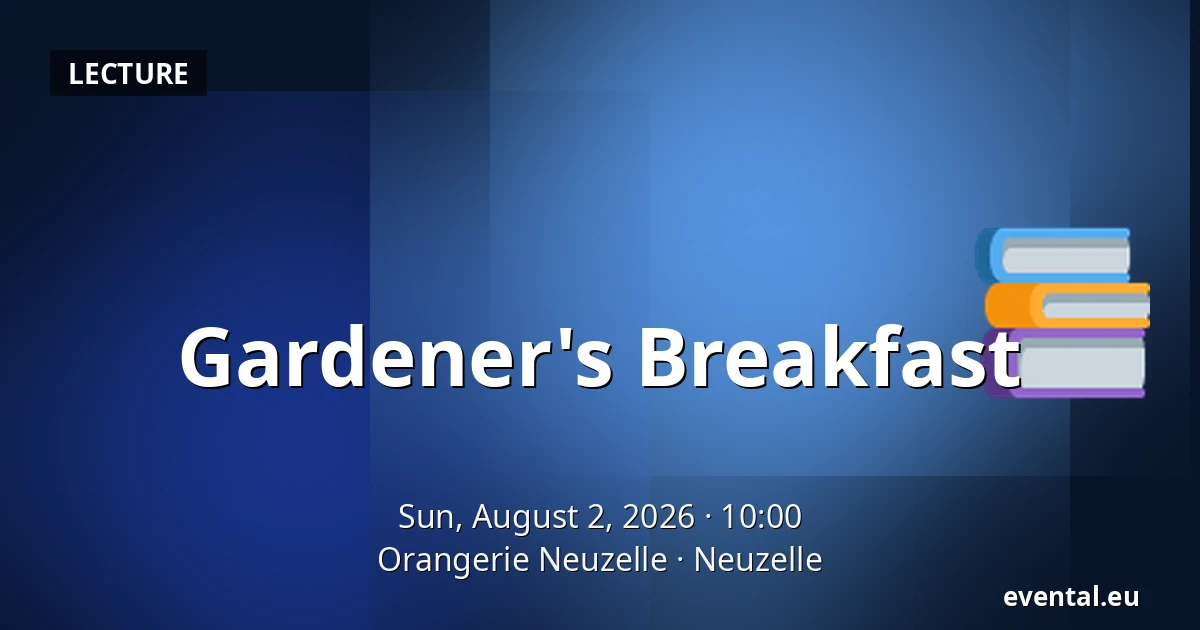 Gardener's Breakfast — Orangerie Neuzelle, Neuzelle