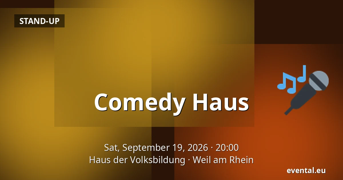 Comedy Haus — Haus der Volksbildung, Weil am Rhein