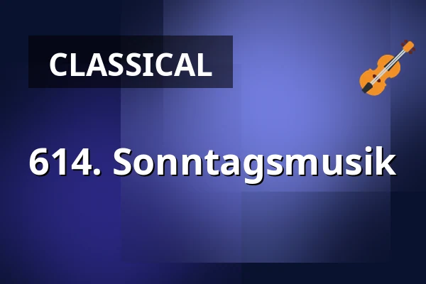 614. Sonntagsmusik — Gesellschaftshaus Magdeburg, Magdeburg