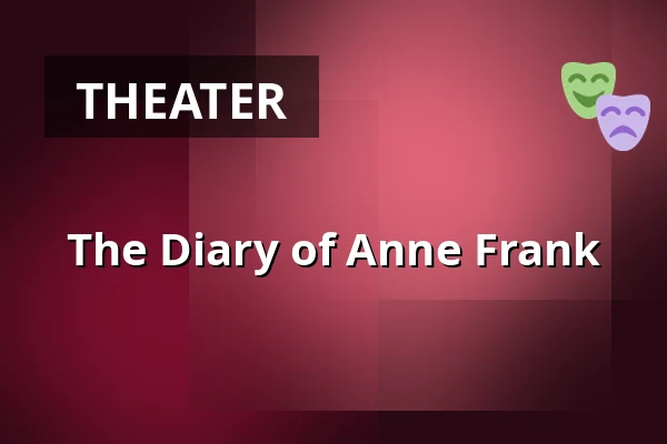 The Diary of Anne Frank — Theater Paderborn, Paderborn