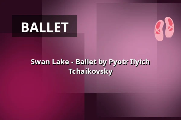 Swan Lake - Ballet by Pyotr Ilyich Tchaikovsky — Lindauer Marionettenoper, Lindau (Bodensee)