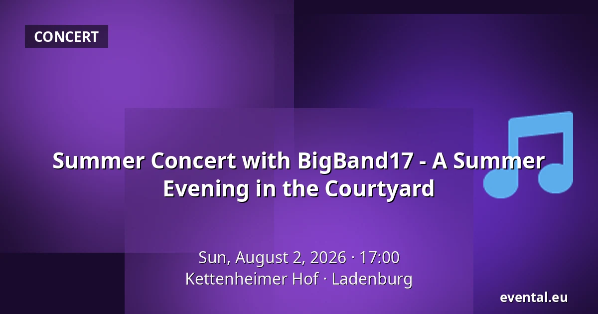 Summer Concert with BigBand17 - A Summer Evening in the Courtyard — Kettenheimer Hof, Ladenburg