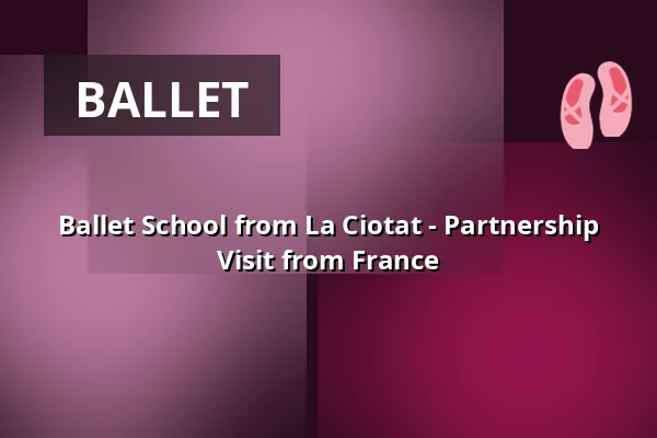 Ballet School from La Ciotat - Partnership Visit from France — Stadthalle Singen, Singen