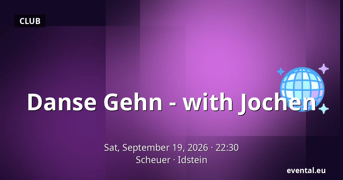 Danse Gehn - with Jochen — Scheuer, Idstein