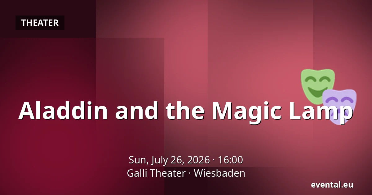Aladdin and the Magic Lamp — Galli Theater, Wiesbaden